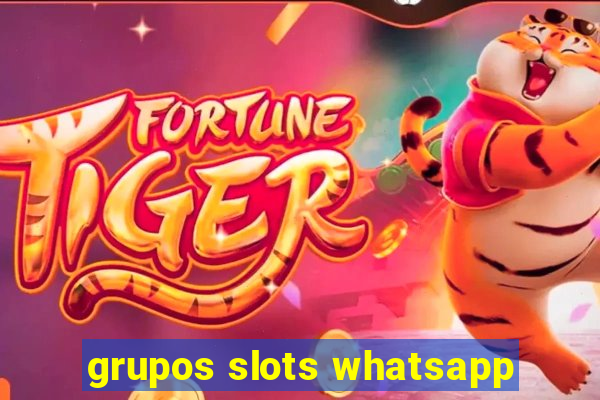 grupos slots whatsapp